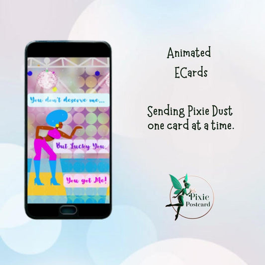 Animated ECard for Texting - You Don't Deserve Me, but Lucky You, You Got Me! Greeting Card - Pixie Postcard for Email and Texting