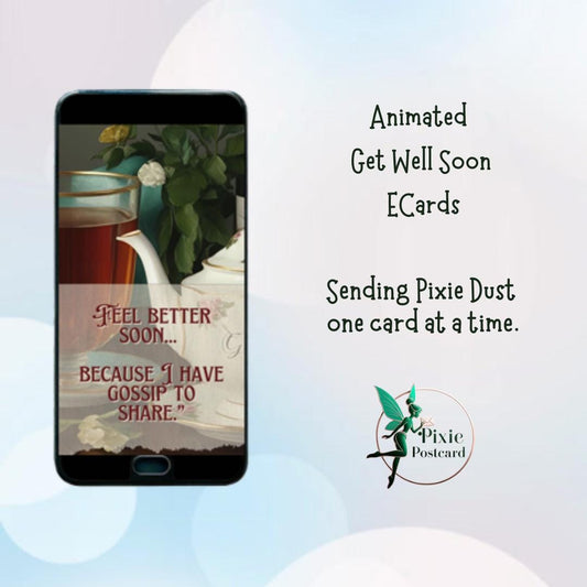 Spill the Tea- Animated ECard for Texting or Emailing - Get Well Soon Gossip- Pixie Postcard